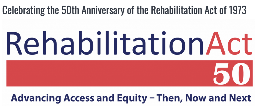 Celebrating the 50th Anniversary of the Rehabilitation Act of 1973