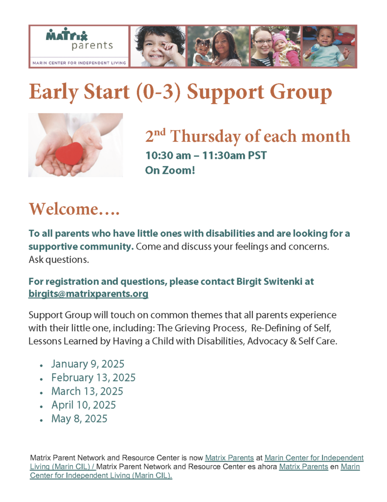 Matrix Parents at Marin Center for Independent Living Early Start (0-3) Support Group flyer